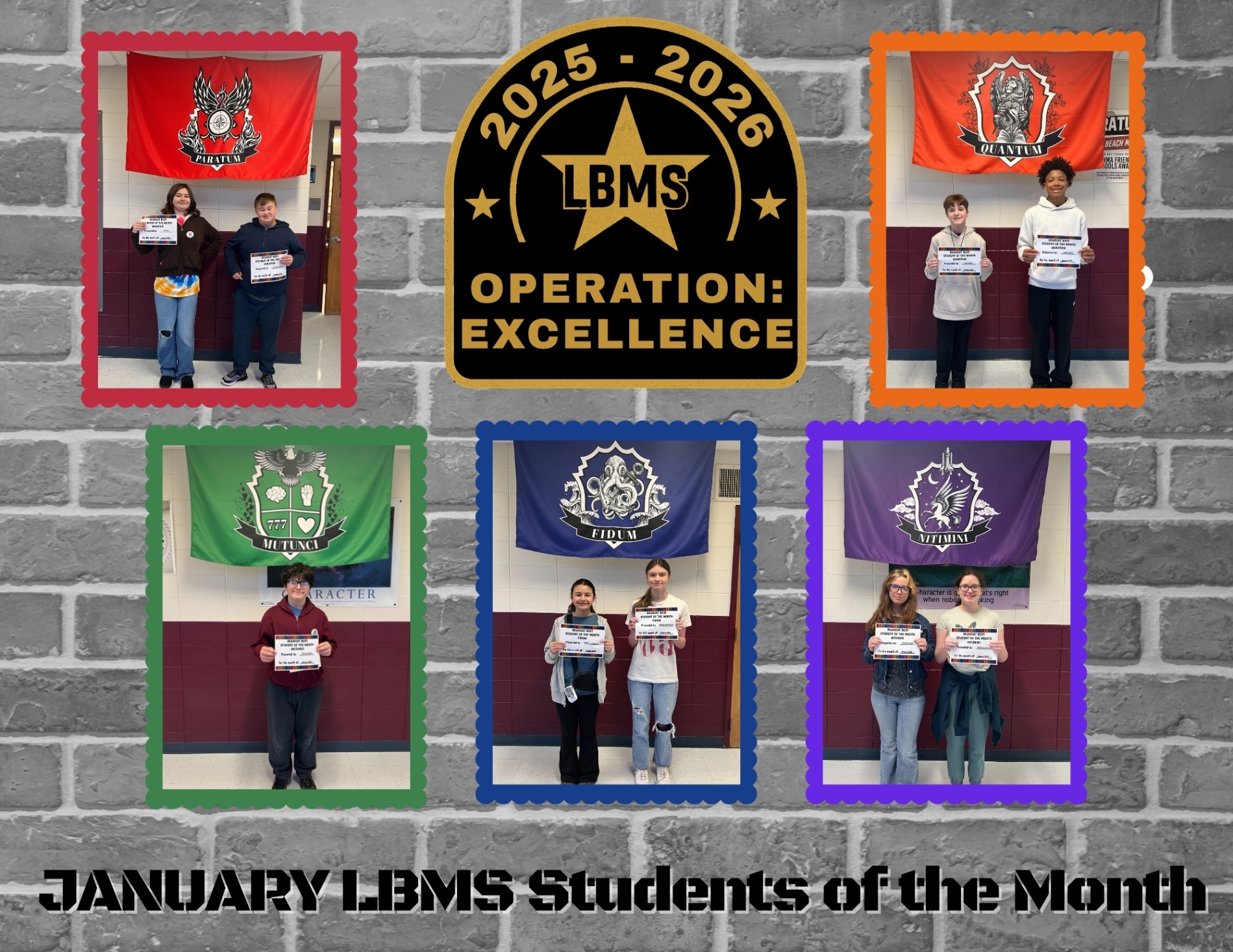 students of the    A collage titled “January LBMS Students of the Month” features six photos of Long Beach Middle School students standing against a brick wall, each holding a certificate. Each photo is framed in a different color. At the top center is a circular emblem reading “2025–2026 LBMS Operation: Excellence.” Behind the students in each photo are vertical house banners in red, orange, green, blue, and purple, each with a unique crest and house name. The graphic celebrates student achievement and school pride.month